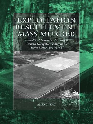 cover image of Exploitation, Resettlement, Mass Murder